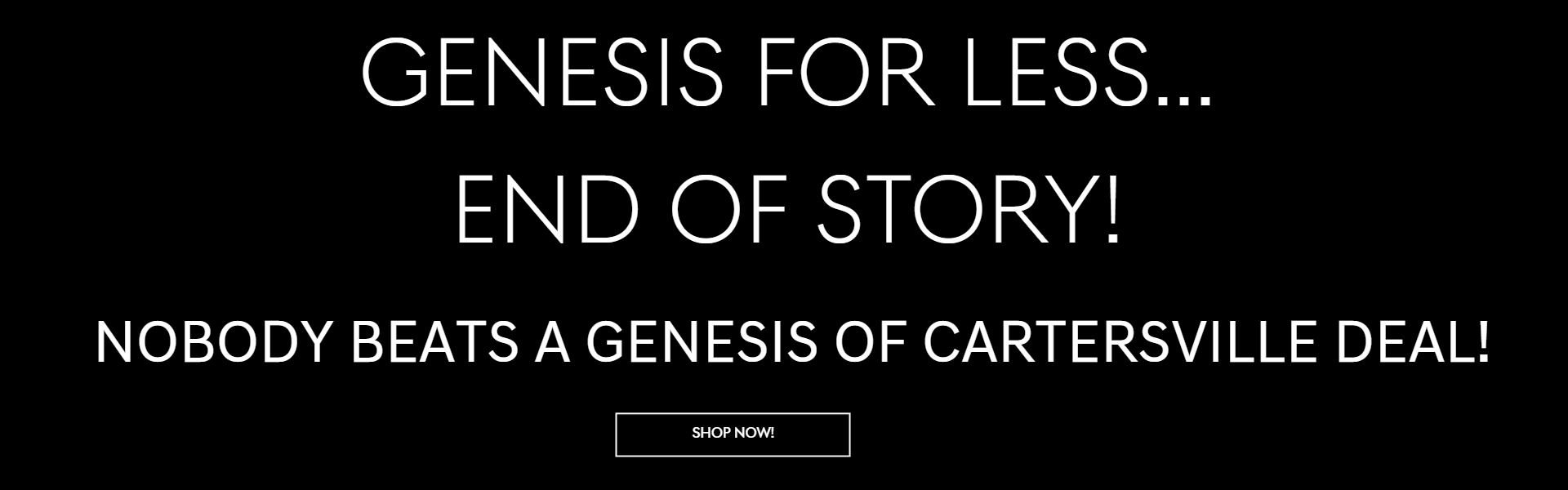 Genesis for less